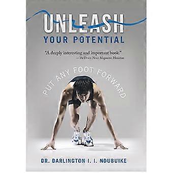 Liberte o seu potencial: dê o primeiro passo com confiança - Dr. Darlington I. I. Ndubuike - Capa dura - livro em inglês