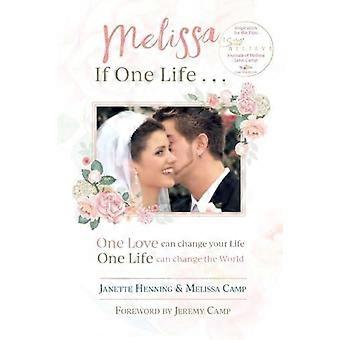 Melissa If One Life. Journals Of Melissa Lynn Camp - Janette Henning - Paperback - en Book