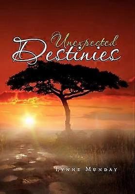 Unexpected Destinies