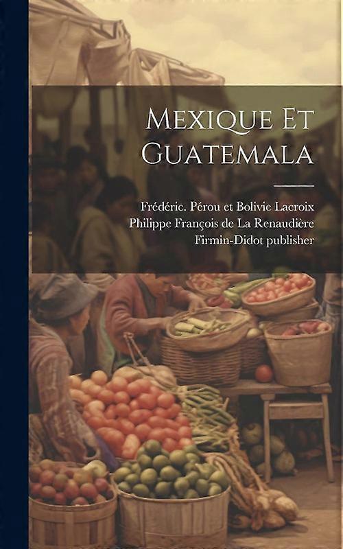 Mexique Et Guatemala