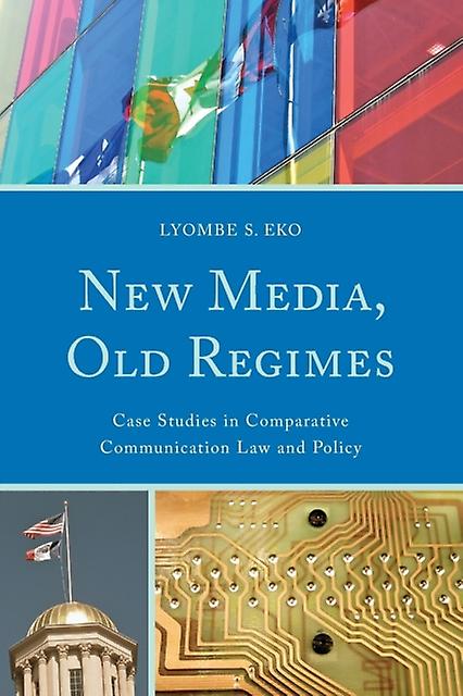 New Media Old Regimes by Lyombe S. Eko Paperback Book