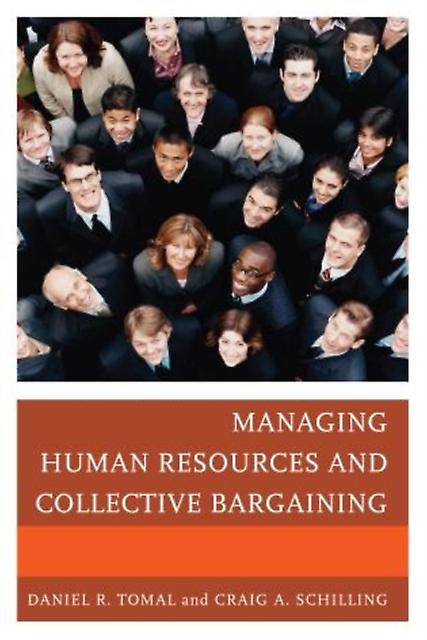 Managing Human Resources And Collective Bargaining by Daniel R. Tomal Paperback Book