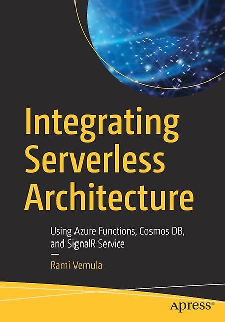 Integrating Serverless Architecture by Rami Vemula Paperback