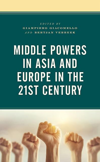 Middle Powers In Asia And Europe In The 21st Century Paperback Book