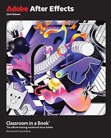 Adobe After Effects Classroom In A Book 2024 Release by Brie Gyncild Paperback