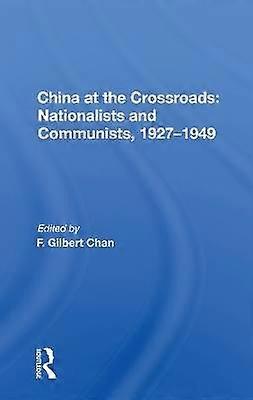 China at the Crossroads: Nationalists and Communists 1927-1949