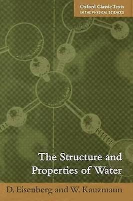 The Structure and Properties of Water