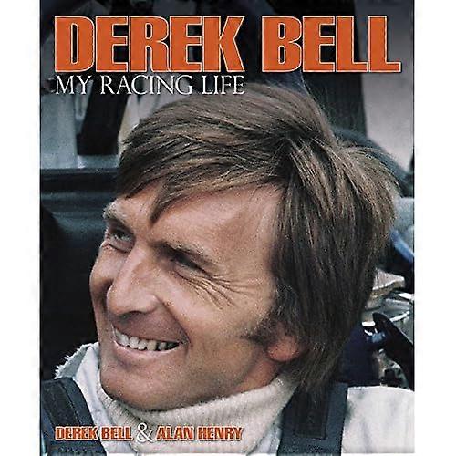 Derek Bell- My Racing Life
