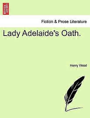 Lady Adelaide's Oath Vol II