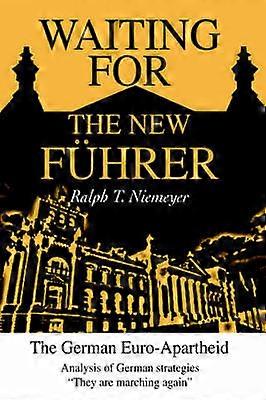 Waiting for the New Fuhrer