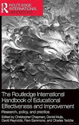 The Routledge International Handbook of Educational Effectiveness and Improvement: Research policy and practice