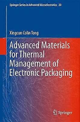 Advanced Materials for Thermal Management of Electronic Packaging