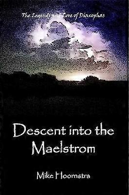 Descent into the Maelstrom