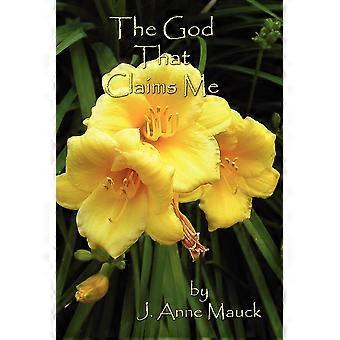 The God That Claims Me - J. Anne Mauck - Paperback - en Book