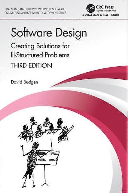 Software Design - Chapman & HallCRC Innovations in Software Engineering and Software Development Series - Budgen, David - Taylor & Francis Ltd - Pa