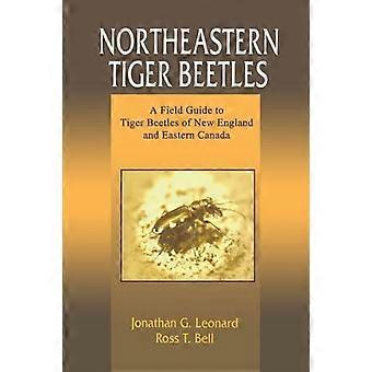 Northeastern Tiger Beetles A Field Guide to Tiger Beetles of New England and Eastern Canada