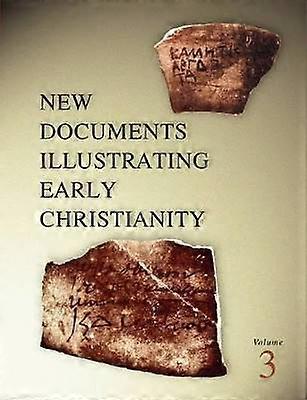 New Documents Illustrating Early Christianity 3