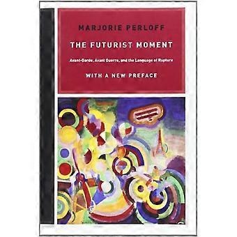 El momento futurista: Avant, Avant-Guerre y el lenguaje de ruptura