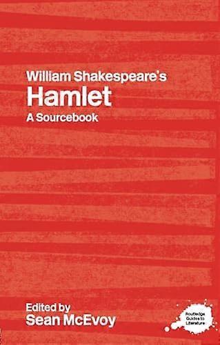 William Shakespeare ' s Hamlet: en Sourcebook