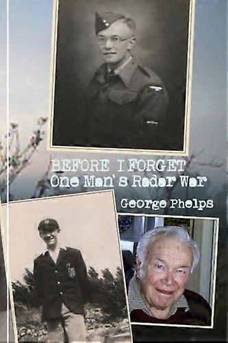 Before I Forget: One Man's Radar War