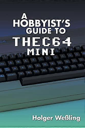 A Hobbyist's Guide to  - THEC64 Mini