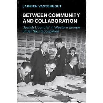 Between Community And Collaboration - Laurien Vastenhout - Paperback - en Book