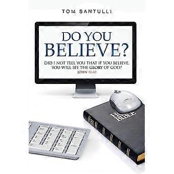 Do you believe did i not tell you that if you believe, you will see the glory of god