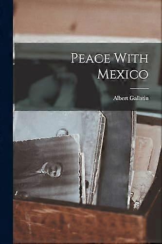 Peace with mexico