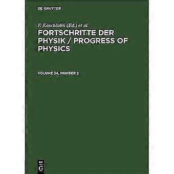 Fortschritte Der Physik / Vooruitgang van de natuurkunde. Deel 34, Nummer 2