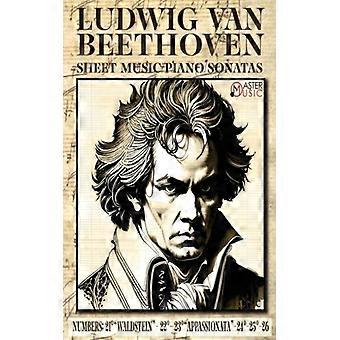 Ludwig Van Beethoven - Sheet Music Piano Sonatas Numbers 21waldstein- 22 23appas