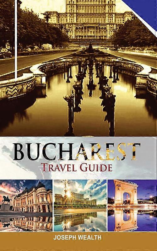 Bucharest Travel Guide