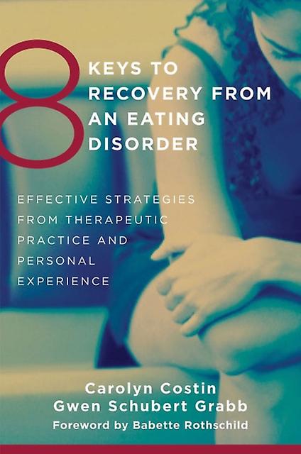 8 Keys To Recovery From An Eating Disorder by Gwen Schubert Grabb Paperback Book