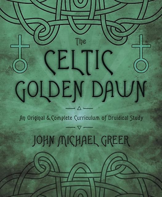 The Celtic Golden Dawn by John Michael Greer Paperback