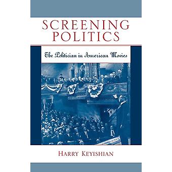 Analisando a política: O político nos filmes americanos - Harry Keyishian