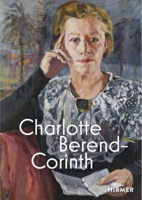 Charlotte Berend-corinth Bilingual Edition by Hirmer Verlag Hardback Book