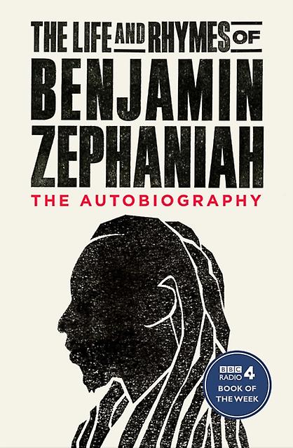 The Life And Rhymes Of Benjamin Zephaniah by Benjamin Zephaniah Paperback Book