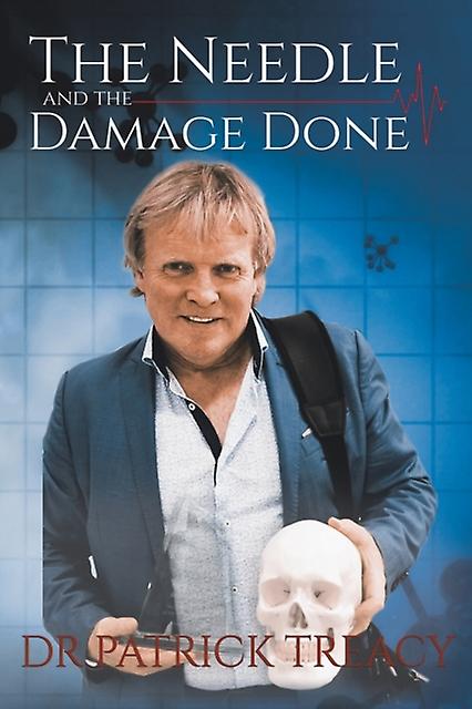 Needle And The Damage Done - Dr Patrick Treacy