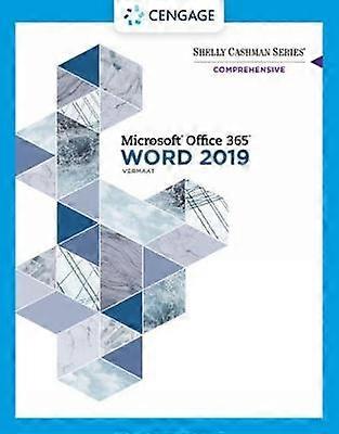 Shelly Cashman SeriesÂ MicrosoftÂ Office 365Â & Word 2019 Comprehensive