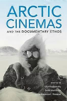 Arctic Cinemas and the Documentary Ethos
