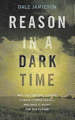 Reason in a Dark Time