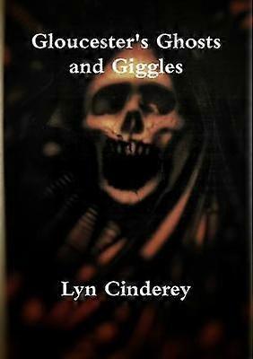 Gloucester's Ghosts and Giggles