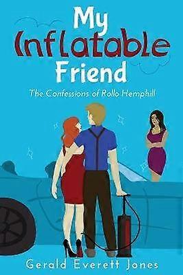 Felfújható barátom Rollo Hemphill vallomásai