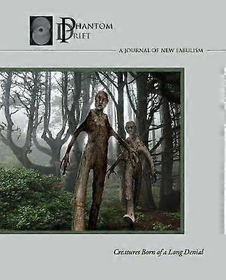 Phantom Drift 7 Creatures Born of a Long Denial