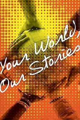 Your World Our Stories