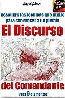 El Discurso Del Comandante