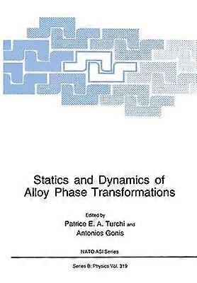 Statics and Dynamics of Alloy Phase Transformations