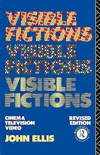 Visible Fictions: Cinema: Television: Video