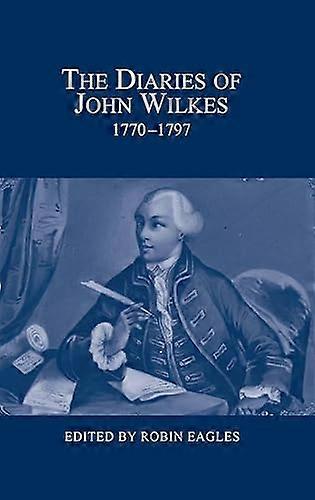 John Wilkes' dagbøker 1770 1797