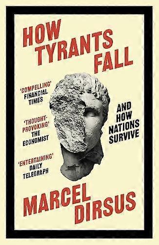 How Tyrants Fall by Marcel Dirsus Paperback