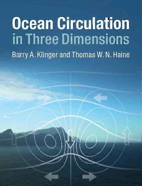 Ocean Circulation In Three Dimensions - Thomas W. N - Hardback - English Book - Physics: Fluid mechanics